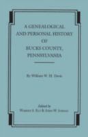 A Genealogical and Personal History of Bucks County, Pennsylvania (2 Volumes) 0806306416 Book Cover