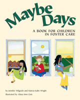 Maybe Days: A Book for Children in Foster Care 1557988021 Book Cover