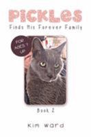 Pickles Finds His Forever Family: Book 2 1514499142 Book Cover