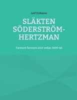 Släkten Söderström-Hertzman: Farmors farmors anor sedan1600-tal (Swedish Edition) 9528069819 Book Cover