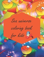 Sea universe coloring book for kids: Activities for Kids .Coloring fishs . B08KJ8CP31 Book Cover