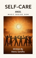 Self-Care Angel Magic Begins Now B0FCGFH8XR Book Cover