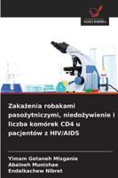 Zakazenia robakami pasozytniczymi, niedozywienie i liczba komórek CD4 u pacjentów z HIV/AIDS 620938062X Book Cover
