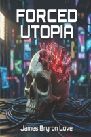 Forced Utopia B0GYZ1KS3V Book Cover