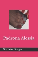 Padrona Alessia B08N9P9LT5 Book Cover