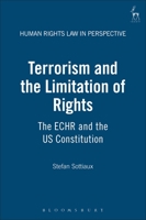Terrorism and the Limitation of Rights: The Echr and the Us Constitution 1841137634 Book Cover