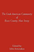 The Greek American Community of Essex County, New Jersey 1449085857 Book Cover