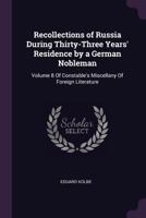 Recollections of Russia during thirty-three years' residence by a German nobleman 1241101523 Book Cover