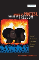 Words of Protest, Words of Freedom: Poetry of the American Civil Rights Movement and Era 082235103X Book Cover