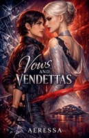 Vows and Vendettas B0GV21GCS6 Book Cover