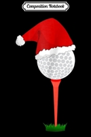 Composition Notebook: Funny Golfing Christmas Holiday Golf Ball Journal/Notebook Blank Lined Ruled 6x9 100 Pages 1708583343 Book Cover