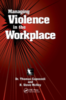 Managing Violence in the Workplace (St Lucie) 1574440330 Book Cover