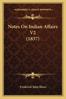 Notes On Indian Affairs V2 1164951947 Book Cover