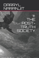 THE POST-TRUTH SOCIETY B08WYYB579 Book Cover