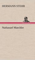 Nathanael Maechler 3842417713 Book Cover