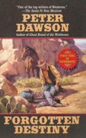 Forgotten Destiny (Leisure Western) 0843955481 Book Cover