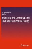 Statistical and Computational Techniques in Manufacturing 3642444474 Book Cover