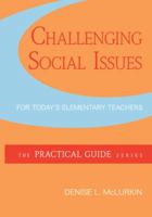 Challenging Social Issues for Today's Elementary Teachers 0078097703 Book Cover