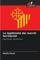 La legittimità dei marchi territoriali: Caso di studio : Sud de France 620602508X Book Cover