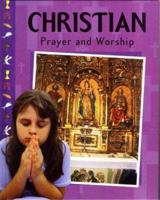 Christian Prayer and Worship 1597710911 Book Cover