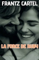 La force de Ruby (French Edition) B0DYRTNZCP Book Cover