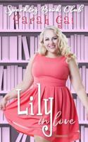 Lily in Love: Romantic Comedy/Chick lit/Plus Size Series 1718042833 Book Cover