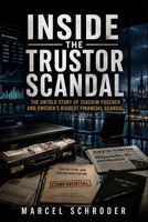 Inside the Trustor Scandal: The Untold Story of Joachim Posener and Sweden's Biggest Financial Scandal B0HCLBNGNM Book Cover