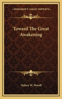 Toward the Great Awakening 1162798440 Book Cover