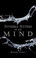 Invisible Attires of the Mind 1438981597 Book Cover