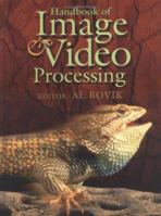 Handbook of Image and Video Processing (Communications, Networking and Multimedia) 0121197905 Book Cover