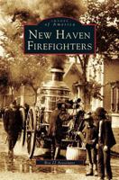 New Haven Firefighters 0738536695 Book Cover