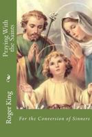 Praying With the Saints 1974613186 Book Cover