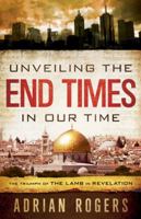 Unveiling the End Times in Our Time: The Triumph of the Lamb in Revelation 0805426914 Book Cover