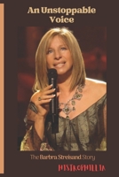 An Unstoppable Voice: The Barbra Streisand Story B0CRQ5R9CC Book Cover