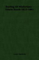 Darling of Misfortune - Edwin Booth 1833-1893 1013348060 Book Cover