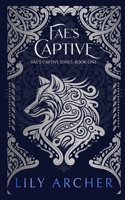 Fae's Captive: Books 1-4 1095158325 Book Cover