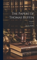 The Papers of Thomas Ruffin; Volume 3 1020696605 Book Cover