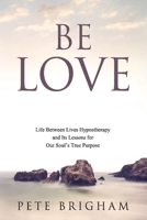 Be Love 154395877X Book Cover