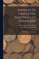 Annales de l'Industrie Nationale Et �trang�re: Ou, Mercure Technologique 1019057548 Book Cover