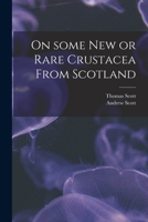 On Some New or Rare Crustacea From Scotland 1013611845 Book Cover