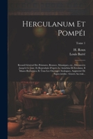 Herculanum et Pompéi: Recueil général des peintures, bronzes, mosaïques, etc., découverts jusqu'à ce jour, et reproduits d'après le antichita di ... gravés au trait...; Tome 1 1022441426 Book Cover