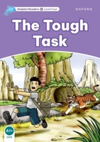 Dolphin Readers: Level 4: 625-Word Vocabulary the Tough Task 0194401073 Book Cover