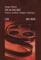 Film Music: History, Aesthetic-Analysis, Typologies 8875929246 Book Cover