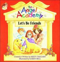 Let's Be Friends (The Angel Academy, No 5) 0849950848 Book Cover