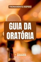 GUIA DA ORATÓRIA - TREINAMENTO RÁPIDO 6500781805 Book Cover