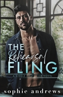 The Rehearsal Fling Special Edition (Single Dads Club) 1957580550 Book Cover