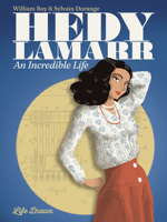 La plus belle femme du monde: The incredible life of Hedy Lamarr 1594656193 Book Cover