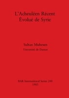 L'Acheul�en R�cent �volu� de Syrie 0860543196 Book Cover