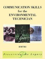 Communication Skills for the Environmental Technician (Preserving the Legacy) 0471299812 Book Cover