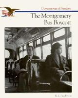 The Story of The Montgomery Bus Boycott (Cornerstones of Freedom. Second Series) 0516066714 Book Cover